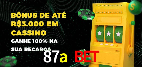 87a bet melhor bônus de depósito